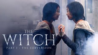 The Witch Part 1  The Subversion 2018 Movie  Kim Dami Jo Minsu Park H  Review and Facts [upl. by Ennove]