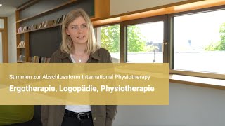 Ergotherapie Logopädie Physiotherapie Stimmen zur Abschlussform International Physiotherapy [upl. by Rorie]