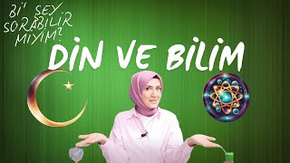 Din ve Bilim  Bi Şey Sorabilir miyim 1 [upl. by Dichy]