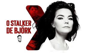 O STALKER DE BJORK  QUADRO ARQUIVO X [upl. by Naltiak]