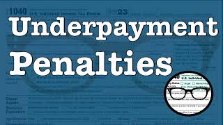 Underpayment penalties How to avoid them and how to calculate them [upl. by Harleigh411]