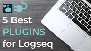 My 5 Favorite Logseq Plugins for Productivity at Work [upl. by Alain]