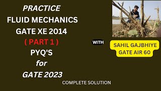 FLUID MECHANICS GATE XE 2014 part 1 FULL SOLUTION  PRACTICE QUESTIONS FOR GATE 20242025FM [upl. by Crisey]