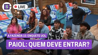 🚨 FAZENDA 15 enquete AO VIVO l PAIOL quem vai entrar l VOTAÇÃO NO UOL EM TEMPO REAL [upl. by Seward]