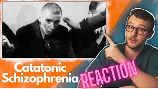 CATATONIC SCHIZOPHRENIA  Old School Footage REACTION amp EXPLANATION [upl. by Odnamra412]