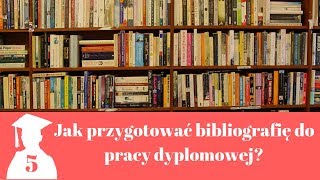 Jak przygotować bibliografię do pracy licencjackiej i magisterskiej Magister na 5 [upl. by Ring90]