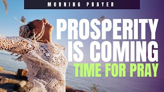 Unlock Divine Prosperity for Your Family  A Blessed Morning Prayer [upl. by Cleon]