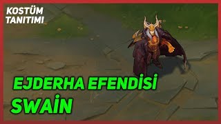 Ejderha Efendisi Swain Kostüm Tanıtımı League of Legends [upl. by Funch]