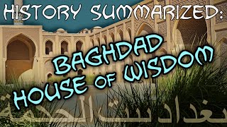 History Summarized The Baghdad House of Wisdom [upl. by Tamarah]