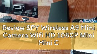 Review SPY Wireless A9 Mini Camera Wifi HD 1080P Mini Mini Camera Smart Network Camera CCTV Spy Cam [upl. by Atilem]