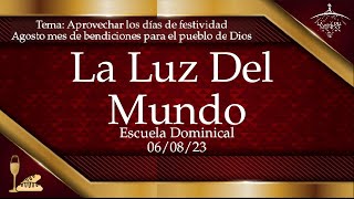 Escuela Dominical LLDM 06 Agosto 2023 [upl. by Clyte]