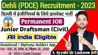 DEHLI PDCE Draftsman Civil Vacancy 2023  Draftsman Civil Recruitment 2023 diplomaholders [upl. by Ehrlich]