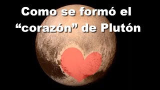 El origen científico del cráter en forma de corazón de Plutón [upl. by Erreit542]