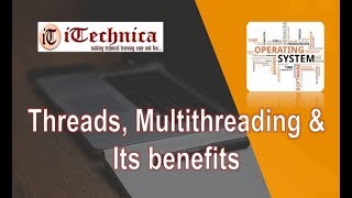 12 Threads  Multithreading and its benefits in OS [upl. by Sayer]