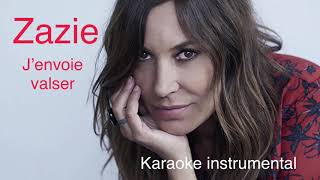 Zazie  « J’envoie valser »  Karaoke [upl. by Annemarie]