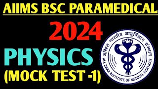 AIIMS BSC PARAMEDICAL 2024 EXAM  PHYSICS QUESTION MOCK TEST 1 aiimsparamedical aiims neet2024 [upl. by Nyret]