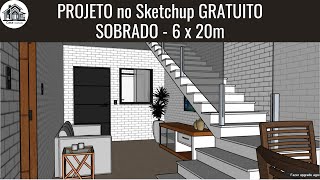 PROJETO SOBRADO  Terreno 6x20  3 quartos  Sketchup gratuito [upl. by Noseaj]