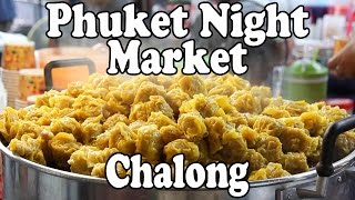 Chalong Night Market Thai Street Food amp Shopping at Chalong Tuesday Night Market in Chalong Phuket [upl. by Ebner432]