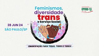 FEMINISMOS DIVERSIDADE TRANS E SERVIÇO SOCIAL [upl. by Hedi]