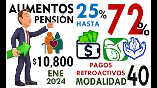 EXPLICANDO AUMENTOS DE PENSIÓN IMSS e ISSSTE 2024 cálculo retroactivo Modalidad 40 [upl. by Htiekel]