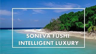 The real Intelligent Luxury experience at Soneva Fushi Maldives [upl. by Semele]