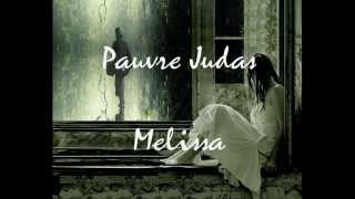 Melissa  Pauvre Judas [upl. by Giustina]