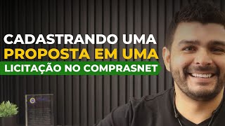 COMO CADASTRAR PROPOSTA EM UMA LICITAÇÃO NO COMPRASNET [upl. by Aerdnaed]