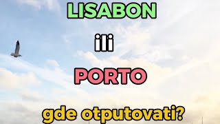 Lisabon ili Porto  gde otputovati [upl. by Rez]