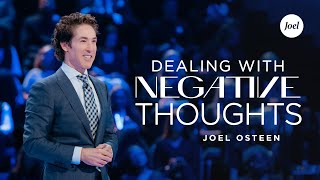 Dealing With Negative Thoughts  Joel Osteen [upl. by Aenitsirhc]