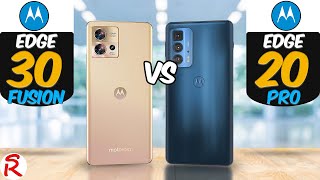 Motorola Edge 30 Fusion 5G vs Motorola Edge 20 Pro 5G [upl. by Ackler]