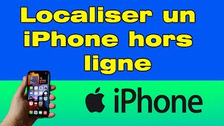 Comment localiser un iPhone hors ligne perdu ou volé [upl. by Lainad]