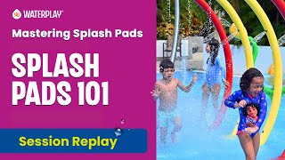 Splash Pads 101  Mastering Splash Pads [upl. by Lletnom]