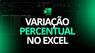 Como calcular VARIAÇÃO PERCENTUAL mesmo período Ano Anterior Excel Simplificado [upl. by Ioves]