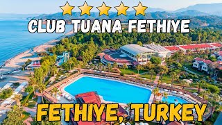 Club Tuana Fethiye  Ultra AllInclusive 5Star Luxury in Fethiye Turkey [upl. by Naujuj542]