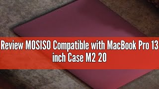 Review MOSISO Compatible with MacBook Pro 13 inch Case M2 2024 2023 20222016 A2338 M1 A2251 A2289 [upl. by Jacki]