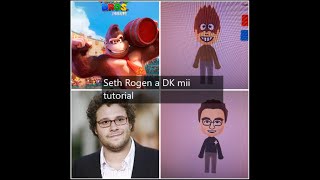 How to make Donkey Kong and Seth Rogen miis from quotMario moviequot [upl. by Faxon545]