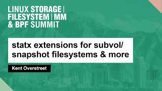statx extensions for subvolsnapshot filesystems amp more  Kent Overstreet [upl. by Kelda]