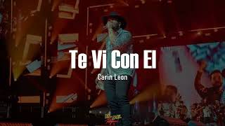 Te Ví Con El  Carin Leon LetraLyrics [upl. by Ger966]