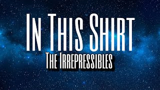 In This Shirt  The Irrepressibles  Lyrics no copyright [upl. by Akemrej]