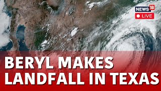 Hurricane Beryl LIVE  Hurricane Beryl Tracker  Tracking Beryl  Beryl Landfall In Texas  N18G [upl. by Dnana142]