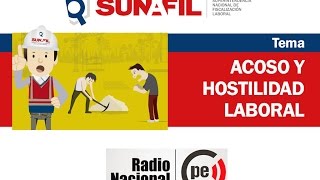 ¿Qué hacer frente al acoso u hostigamiento laboral  Sunafil  Radio Nacional [upl. by Charie65]