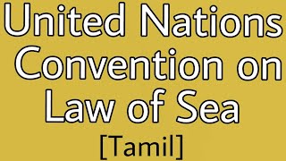 United Nations Convention on Law of Sea in Tamil for UPSC and TNPSC aspirants [upl. by Barstow]