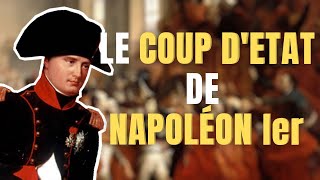 Le Coup dEtat du 18 Brumaire  Napoléon Bonaparte 1 [upl. by Anoel464]