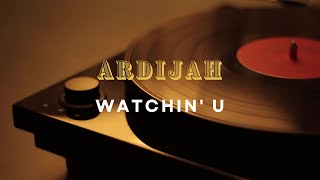 Ardijah  Watchin U Karaoke Lyric Video Instrumental Backing Track [upl. by Peednam]