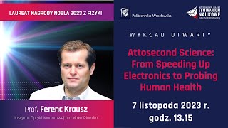 Wykład tegorocznego noblisty  prof Ferenc Krausz na PWr [upl. by Fairfield]