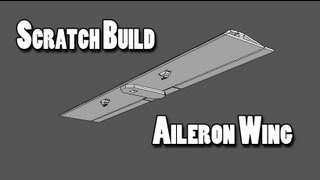 Aileron Wing for Swappable Trainer Scratch Build [upl. by Itsrejk]