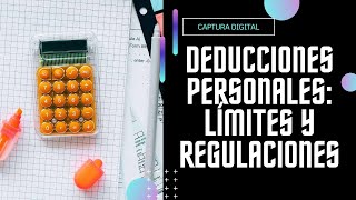 ¡Importante 🧐 ¿Cómo se Determina el Tope de Deducciones Personales [upl. by Aneelak]