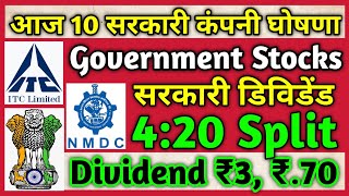 आज 10 सरकारी कंपनी  ITC Ltd • NMDC • Declared Dividend amp Split  Government Stocks ka Dividend [upl. by Zalea781]