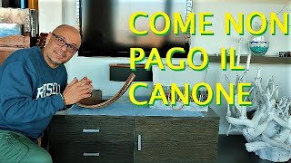 NON PAGO IL CANONE RAI ECCO COME E PERCHE esenzione tassa di possesso del televisore come fare [upl. by Sparky186]