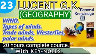 Lucent GK Geography L23 Winds types of winds Trade winds Westerlies Polar winds Lucent GK [upl. by Frankie]